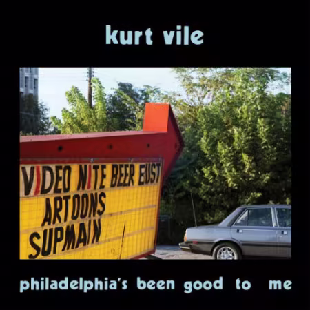 Kurt Vile - Philadelphia's been good to me by (2026)[CD-Rip]