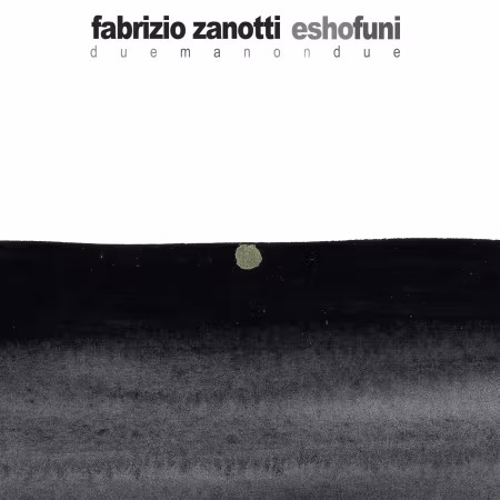 Fabrizio Zanotti - Esho Funi (Due ma non due) (2026) Mp3 / Flac / Hi-Res