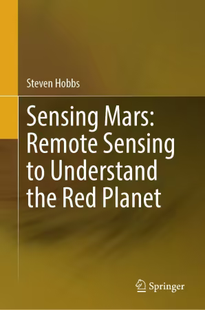 Sensing Mars: Remote Sensing to Understand the Red Planet