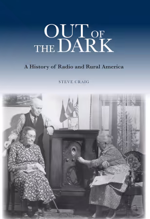 Out of the Dark: A History of Radio and Rural America