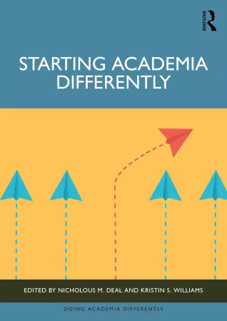 Starting Academia Differently (Doing Academia Differently)