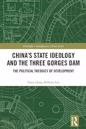 China's State Ideology and the Three Gorges Dam: The Political Theodicy of Development