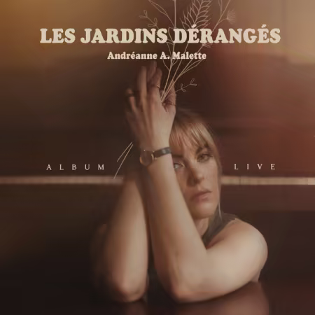 Andréanne A. Malette - Les jardins dérangés (Album live) (2026) Mp3 / Flac / Hi-Res