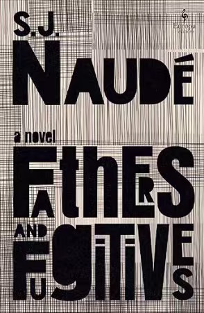 Fathers and Fugitives: A Novel