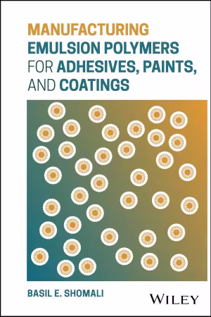 Manufacturing Emulsion Polymers for Adhesives, Paints, and Coatings