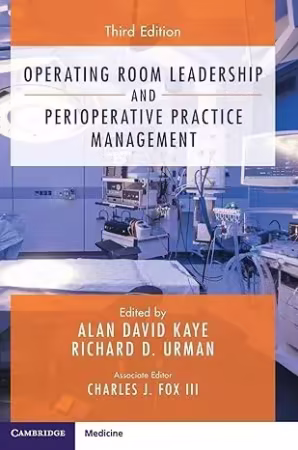 Operating Room Leadership and Perioperative Practice Management (3rd Edition)