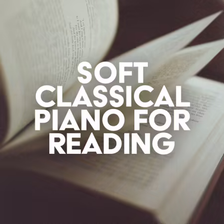 Various Artists - Soft Classical Piano for Reading (2026)
