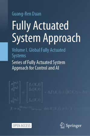 Fully Actuated System Approach: Volume I. Global Fully Actuated Systems