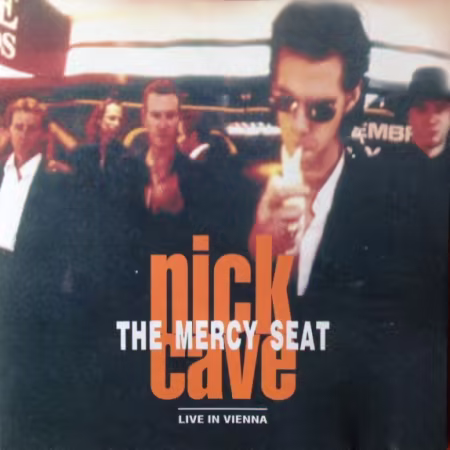 Nick Cave - The Mercy Seat (Live In Vienna) (1997)