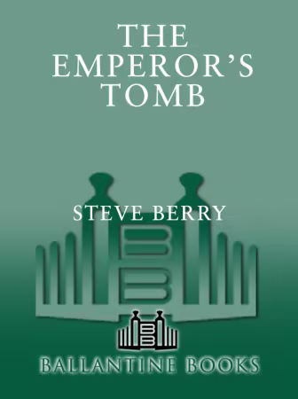 The Emperor's Tomb (with bonus short story The Balkan Escape): A Novel - Steve Berry (True EPUB)