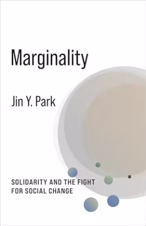 Marginality: Solidarity and the Fight for Social Change