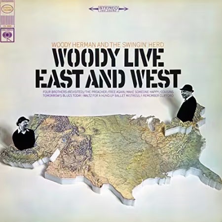 Woody Herman And The Swingin' Herd - Woody Live East and West (1967)[FLAC/MP3]