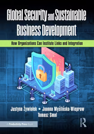 Global Security and Sustainable Business Development: How Organizations Can Institute Links and Integration
