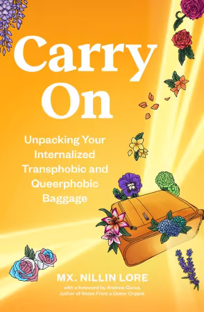 Carry On: Unpacking Your Internalized Transphobic and Queerphobic Baggage