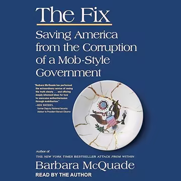The Fix: Saving America from the Corruption of a Mob-Style Government[Audiobook]