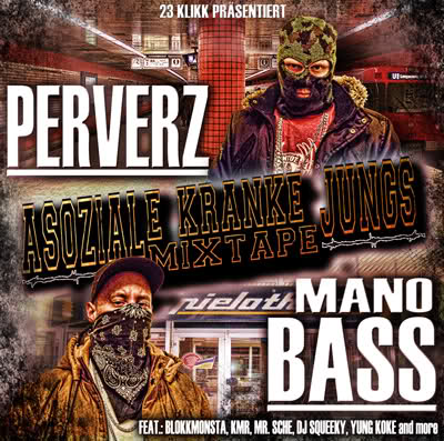 Perverz Und Manobass - Asoziale Kranke Jungs Mixtape FLAC (2012)