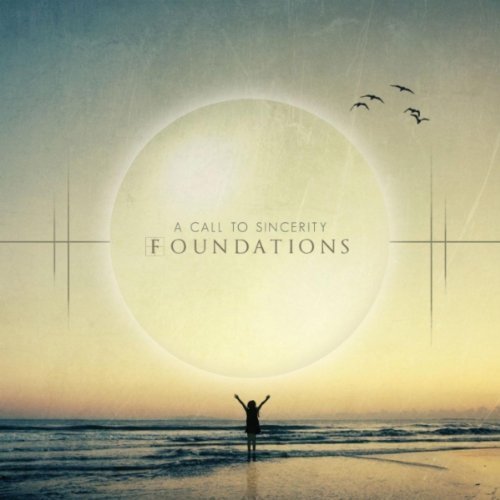 A Call To Sincerity-Foundations FLAC (2012)
