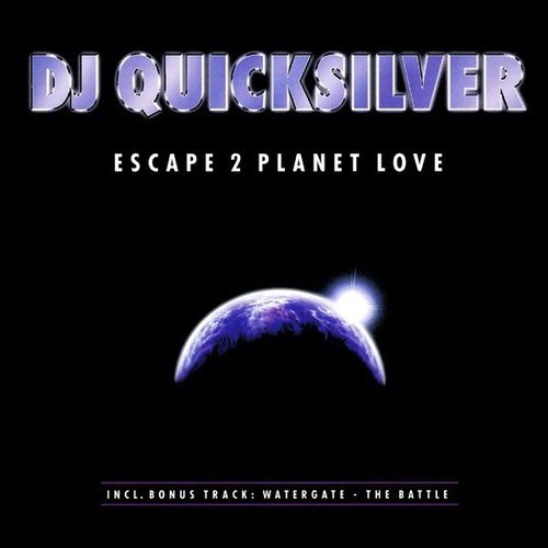 Dj Quicksilver - Escape 2 Planet Love (1998)