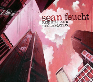 Sean Feucht-Rebirth And Reclamation (2009)