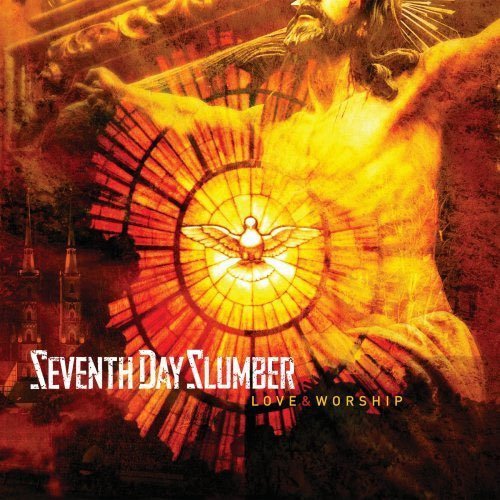 Seventh Day Slumber-Love Worship (2013)