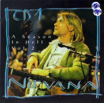 Nirvana - A Season In Hell Part 2-Bootleg FLAC (1996)