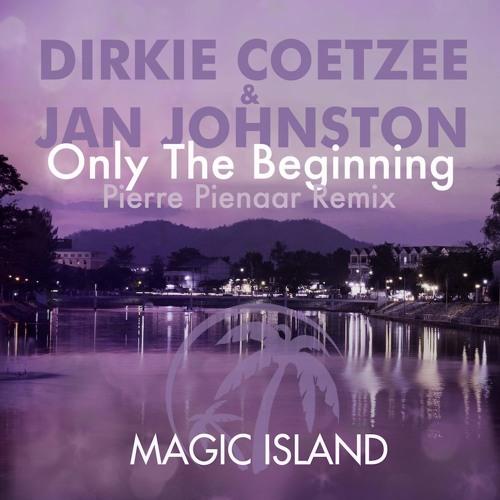 Dirkie Coetzee And Jan Johnston - Only The Beginning Pierre Pienaar Remix (2016)