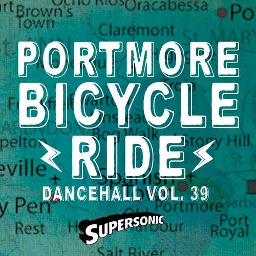 VA-Supersonic-Dancehall Vol 39-Portmore Bicycle Ride (2015)
