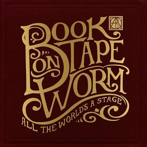 Book On Tape Worm - All The World's A Stage (2016)