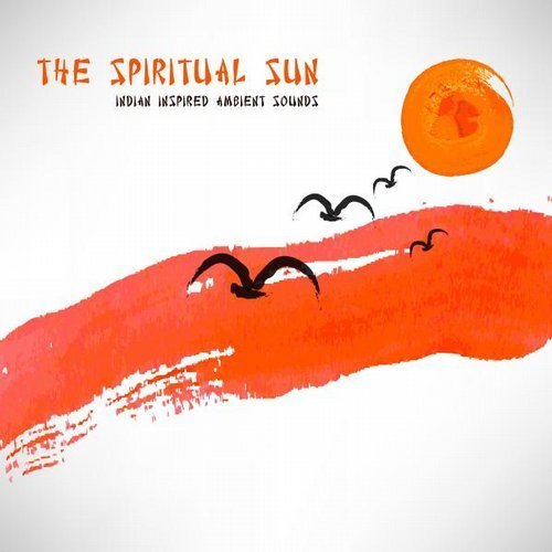 Amala - The Spiritual Sun - Indian Inspired Ambient Sounds (2015)