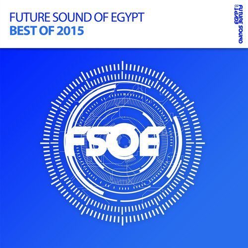 VA - Future Sound Of Egypt - Best Of 2015 (2015)