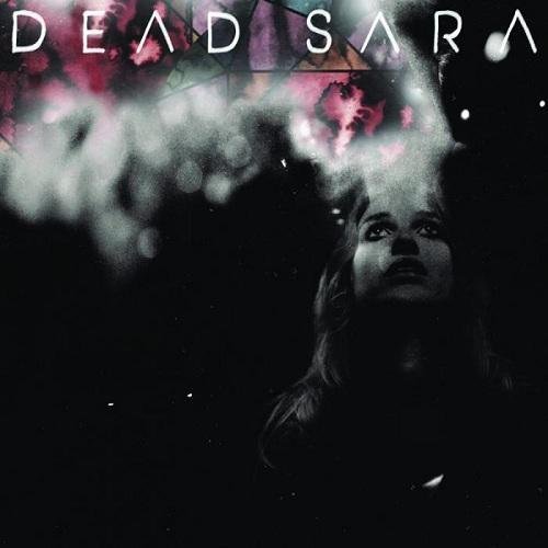 Dead Sara - Dead Sara (2012)