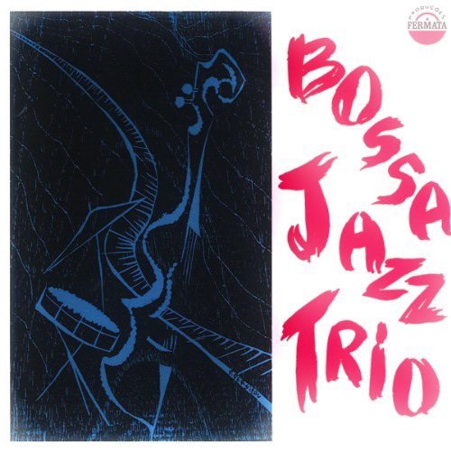 Bossa Jazz Trio - Bossa Jazz Trio