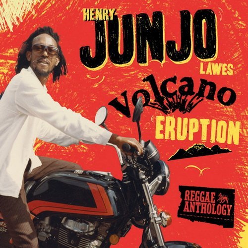 Henry 'Junjo' Lawes - Volcano Eruption ~ Reggae Anthology (2010)