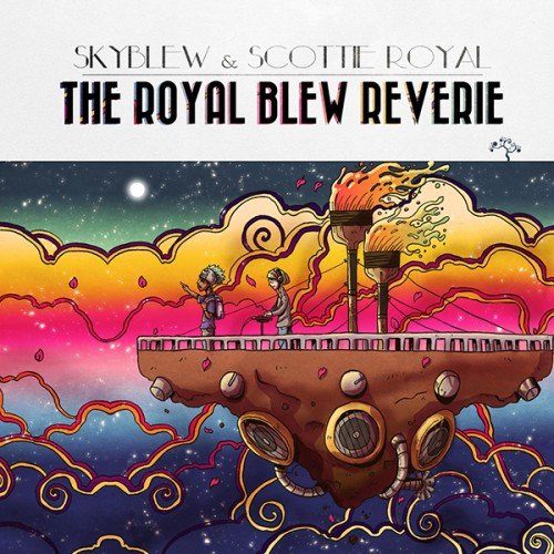 Skyblew and Scottie Royal - The Royal Blew Reverie (2015)