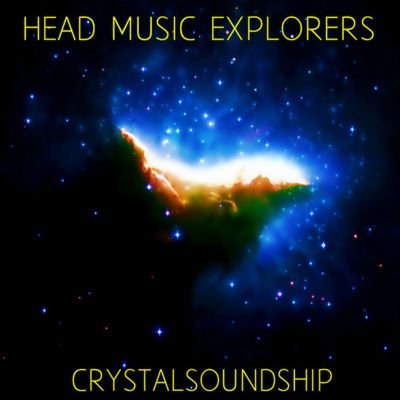 Head Music Explorers - CrystalSoundship (2016)