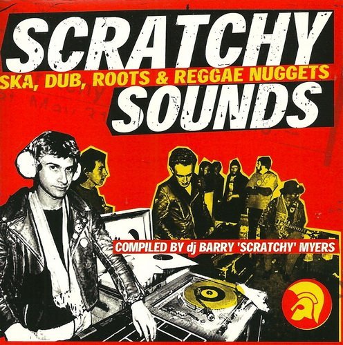 VA - Scratchy Sounds ~ Ska, Dub, Roots &amp; Reggae Nuggets (2004)