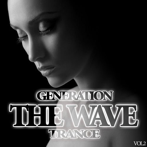 VA - The Wave: Generation Trance Vol.2 (2016)
