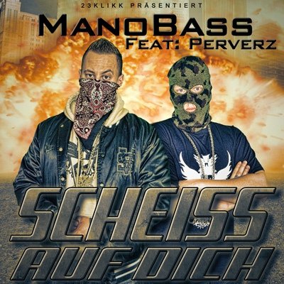 ManoBass Feat Perverz - Scheiss Auf Dich FLAC (2013)