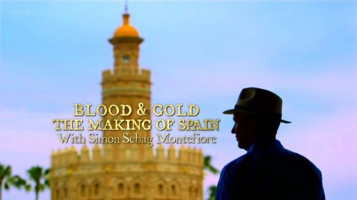 BBC - Blood and Gold: The Making of Spain (2015) 720p HDTV x264-MVGroup