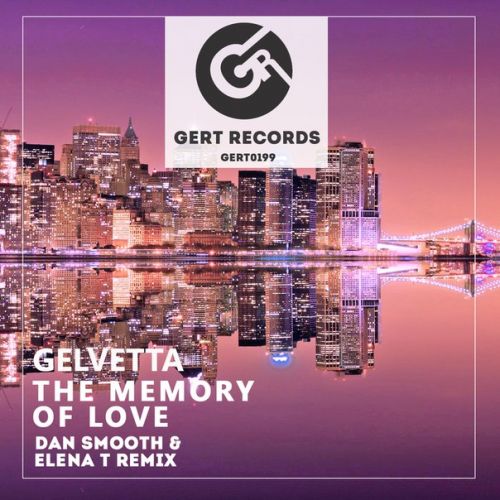 Gelvetta - The Memory Of Love (Dan Smooth And Elena T Remix) (2016)