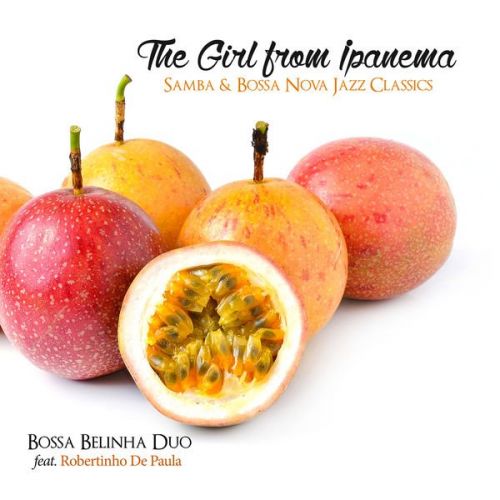 Belinha Bossa Duo - The Girl from Ipanema Samba &amp; Bossa Nova Jazz Classics (2015)