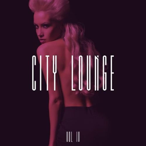 VA - City Lounge, Vol. 4 (2016)