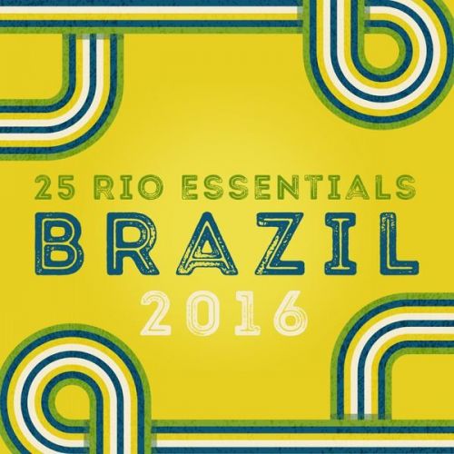 VA - Brazil 2016 - 25 Río Essentials (2016)