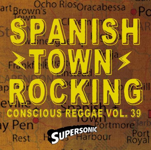 VA-Supersonic-Conscious Reggae Vol 39-Spanish Town Rocking (2015)