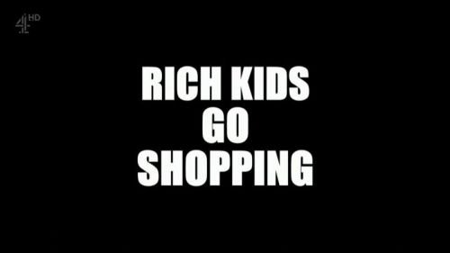 Channel 4 - Rich Kids Go Shopping (2016) 720p HDTV x264-MVGroup