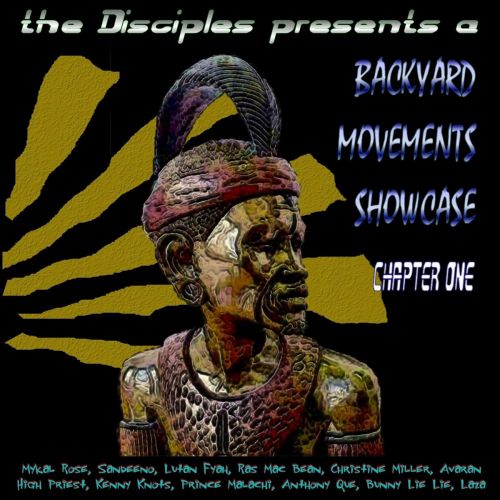 The Disciples - Backyard Movements Showcase Chapter One (2016)