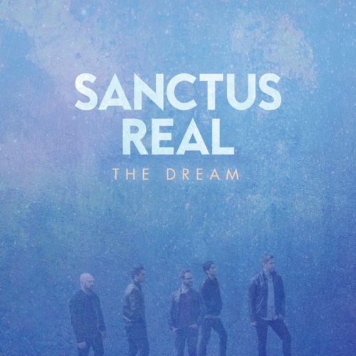 Sanctus Real - The Dream (2014)