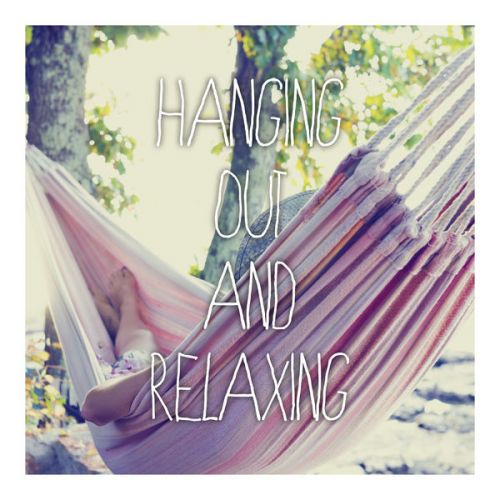 VA - Hanging Out and Relaxing (2015)