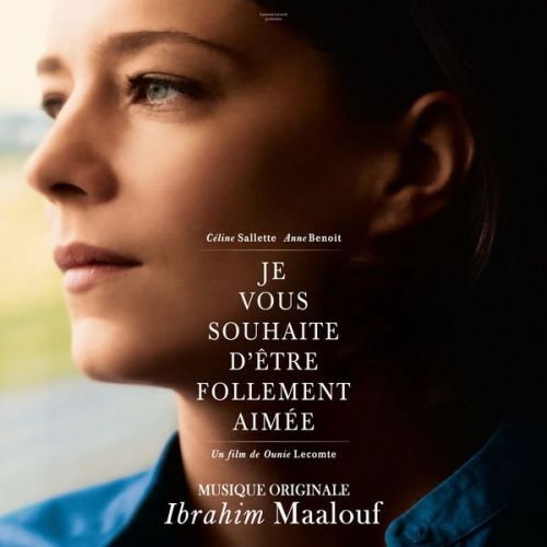 Ibrahim Maalouf - Je vous souhaite d’être follement aimée (Bande Originale du Film) (2016)