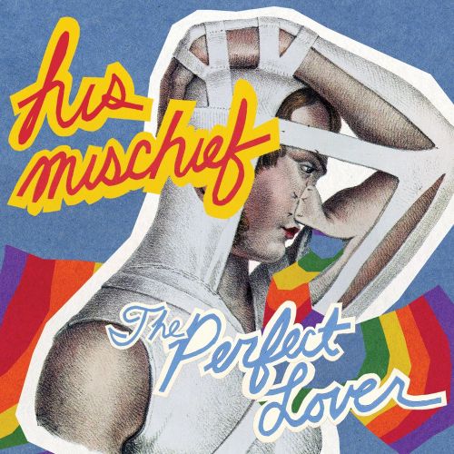 His Mischief - The Perfect Lover FLAC (2009)